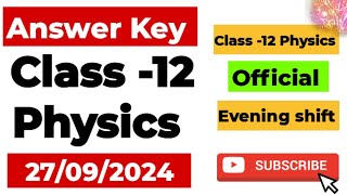 Class 12 physics evening shift official answer key 27092024  Class 12 physics answers key evening [upl. by Ahseena]