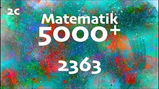 Matematik 5000 2c 2363 [upl. by Adnaloy]