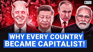 Capitalisms Global Domination Why Every Nation Chose Capitalism  World Affairs [upl. by Nitnert]