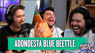 ¡ADONDESTA Blue Beetle  La Liga de los Súper Cuates [upl. by Baler218]