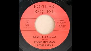 Eddie Holman amp The Larks  Never Let Me Go 1967 [upl. by Krispin]