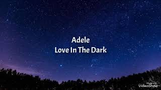 Adele Love In The Dark  Traduction Française [upl. by Ettedranreb]