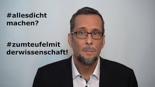 Alles dicht machen Zum Teufel mit der Wissenschaft [upl. by Joana709]