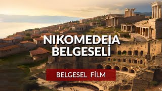 Nikomedeianın Kuruluşu Yükselişi ve Düşüşü  Belgesel Film [upl. by Clerc]