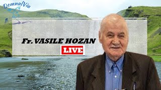 Fr Vasile Hozan  LIVE  30052024 [upl. by Enoed]