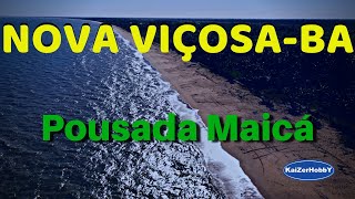 Nova Viçosa  Bahia  Pousada Maicá [upl. by Revned]