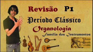 Revisão P1  Classicismo e Organologia  Objetivo DF [upl. by Mattah]