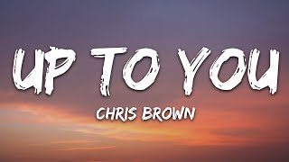 Chris Brown  Up To You Lyrics [upl. by Rramo]