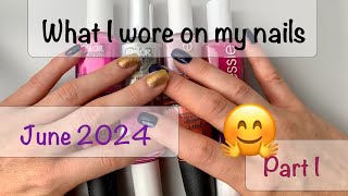 Nail Polishes I wore in June 2024  PART 1  Monthly Manis [upl. by Elatsyrc]