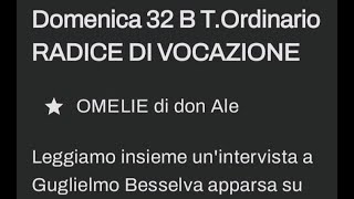 Domenica 32 B TOrdinario RADICE DI VOCAZIONE [upl. by Naujet]