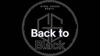 BACK TO BLACK  Amy Winehouse quot afro house remix quot [upl. by Beka]