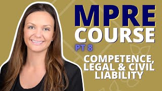 MPRE COURSE PART 8 Competence legal and civ liability [upl. by Darleen]