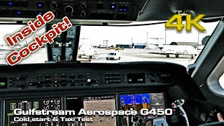 Inside the Cockpit Gulfstream Aerospace G450 Cold start amp Taxi Test 4K [upl. by Klemens310]