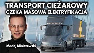 Polskie firmy transportowe stracą rynek UE przez brak elektryfikacji  Maciej Miniszewski [upl. by Radie]