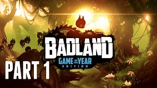 Badland Game Of The Year Edition Walkthrough Part 1 Ps4Xbox One Gameplay 1080p HD [upl. by Eralc]