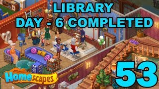 HOMESCAPES STORY WALKTHROUGH  LIBRARY  DAY 6 COMPLETED  GAMEPLAY  53 [upl. by Arrac387]