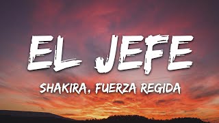 Shakira Fuerza Regida  El Jefe LetraLyrics [upl. by Rento]