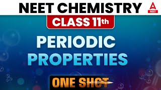 Periodic Properties Class 11 One Shot  NEET 2024 Preparation  NEET Chemistry [upl. by Camilla341]