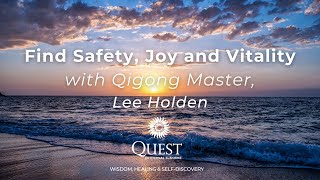 Qigong for Safety Vitality amp Joy  Lee Holden 30 Minute Qigong Practice and Meditation [upl. by Anelat718]