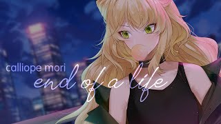 【COVER】 End of a Life  Mori Calliope 【by Pinyapple Pie】 [upl. by Violante]