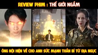 Review Phim l Thế Giới Ngầm l Ông nội hiện về cho sức mạnh tối thượng kèm theo dàn mỹ nữ xinh đẹp [upl. by Inness]