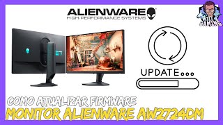 Como Atualizar firmware do Monitor Alienware AW2724DM [upl. by Gweneth]