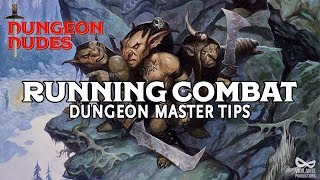 Tips for Running Combat in DampD 5e  DM Advice [upl. by Eiloj6]