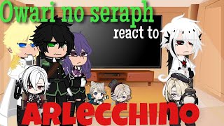 ◇Owari no seraph react to Arlecchino◇Au [upl. by Farika]