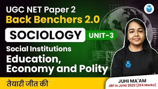 UGC NET Sociology  Unit 3 Social Institutions Education Economy amp Polity  UGCNET Dec 2023 JRFAdda [upl. by Atnauqal]