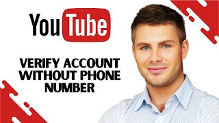 How to Verify Youtube Account Without Phone Number FULL GUIDE [upl. by Shandee808]