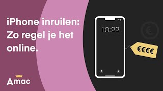 Je iPhone online inruilen bij Amac zo werkt het [upl. by Lavinie]