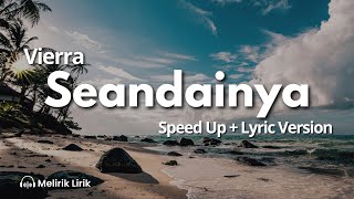 Vierra  Seandainya  Speed Up  Lirik [upl. by Ical]