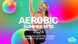 Aerobic Summer Hits 2024 140 bpm32 count [upl. by Remark]