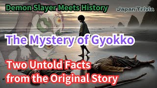 The Mystery of Gyokko Two Untold Facts from the Original Story [upl. by Aticilef]