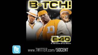 Btch by E40 feat 50 Cent amp Too Short Remix  CDQ  Dirty  50 Cent Music [upl. by Ecille]