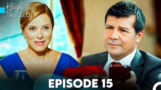 High Society Episode 15 FULL HD [upl. by Vladi]