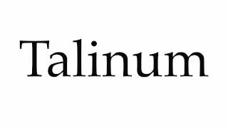 How to Pronounce Talinum [upl. by Thorny]