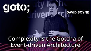 Complexity is the Gotcha of Eventdriven Architecture • David Boyne • GOTO 2024 [upl. by Vizzone]