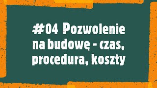 04 Pozwolenie na budowę  czas procedura koszty [upl. by Eboj]