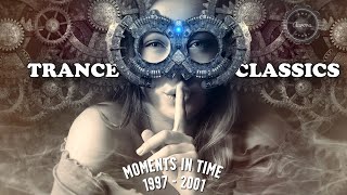 Trance Classics  Moments In Time 1997  2001 [upl. by Ayela]