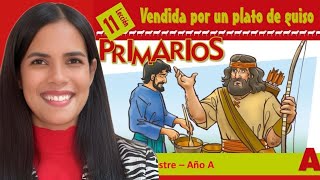 Lección 11 PRIMARIOS Vendida por un Plato de Guiso 3er trimestre de 2024🚀 [upl. by Nisior]