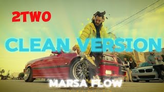 2two marsa flow clean version [upl. by Eiramaneet]