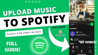 HOW TO UPLOAD YOUR SONGS TO SPOTIFY amp MORE FOR FREE 2024 FULL GUIDE [upl. by Anrym]