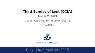 Respond amp Acclaim  Third Sunday of Lent OCIA 2025  Year C  Gospel Acc  Alstott [upl. by Eirot114]