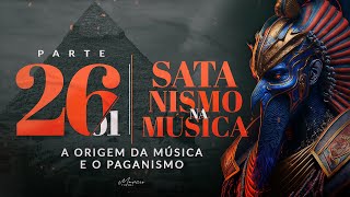 A ORIGEM DA MÚSICA E O PAGANISMO  Série Satanismo na Música  Parte 261  Marcio Teixeira [upl. by Kaylyn]