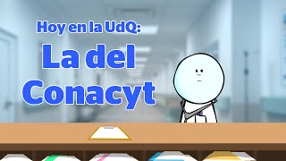 UdQ La del Conacyt [upl. by Blakelee]