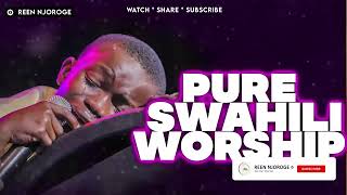 BEST SWAHILI WORSHIP MIX OF ALL TIME  2 HOURS OF NONSTOP WORSHIP GOSPEL MIX 🙏🙏 ISRAEL MBONYI [upl. by Aliab264]