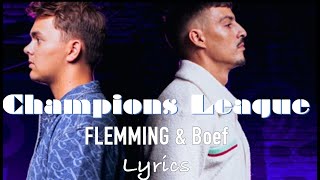 FLEMMING amp Boef  Champions League Lyrics [upl. by Orimar]