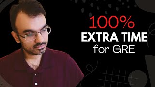 Get 100 Extra Time for your GRE Exam [upl. by Ymaj712]