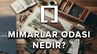 Mimarlar Odası Nedir [upl. by Suzette]